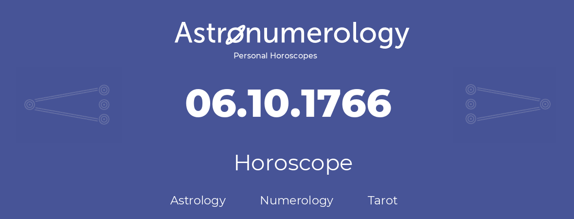 Horoscope for birthday (born day): 06.10.1766 (Oct 6, 1766)