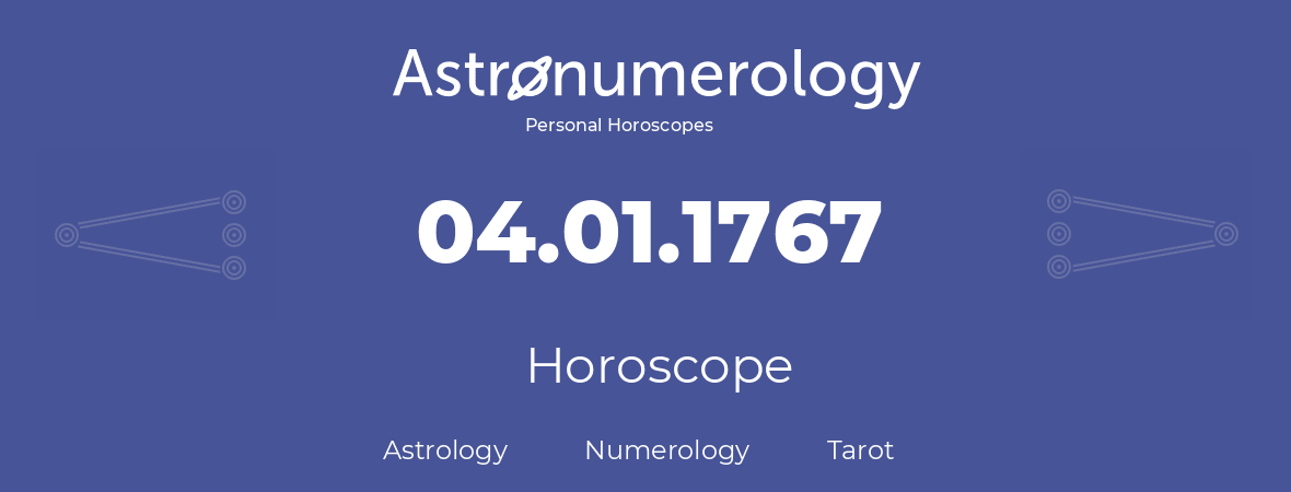 Horoscope for birthday (born day): 04.01.1767 (January 04, 1767)