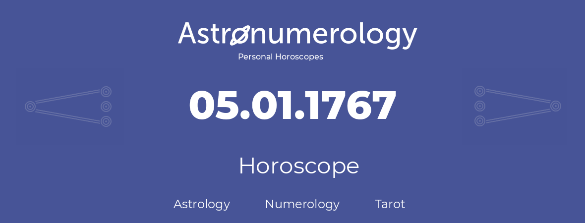 Horoscope for birthday (born day): 05.01.1767 (January 5, 1767)
