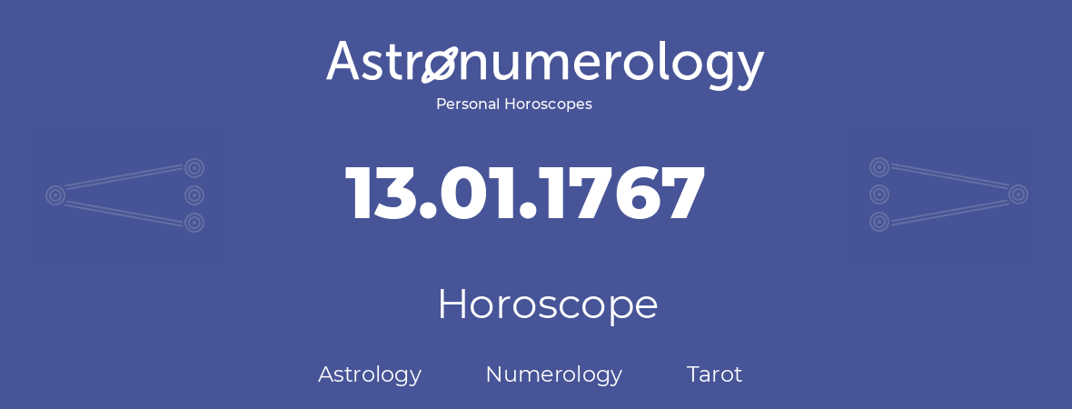 Horoscope for birthday (born day): 13.01.1767 (January 13, 1767)