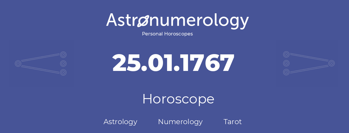 Horoscope for birthday (born day): 25.01.1767 (January 25, 1767)