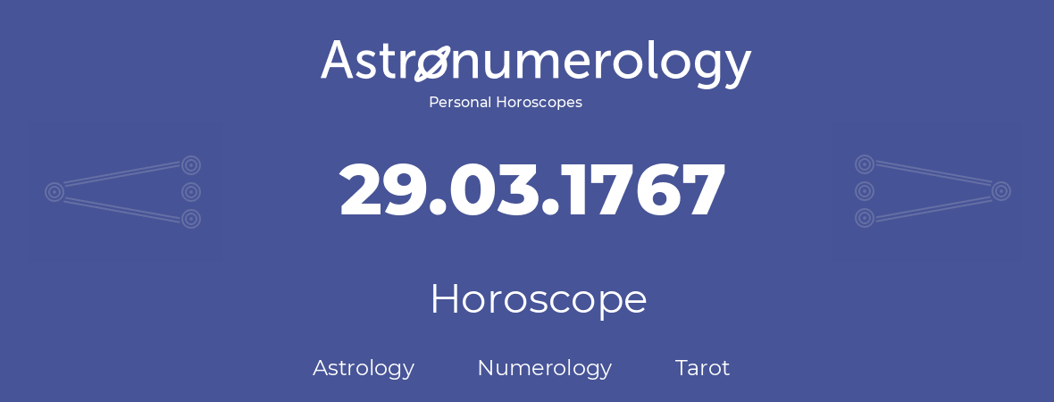 Horoscope for birthday (born day): 29.03.1767 (March 29, 1767)