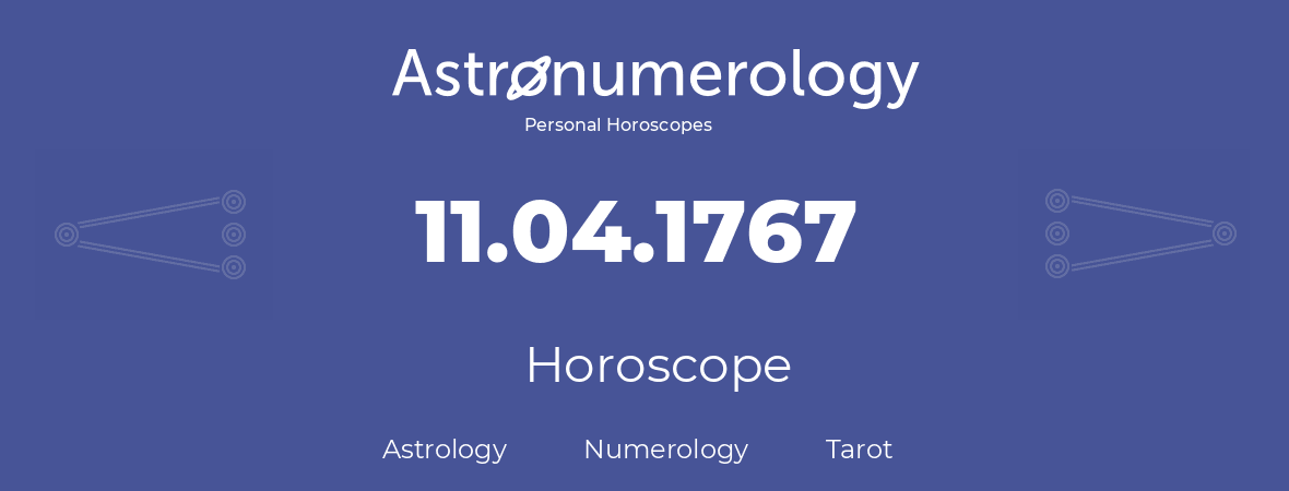 Horoscope for birthday (born day): 11.04.1767 (April 11, 1767)