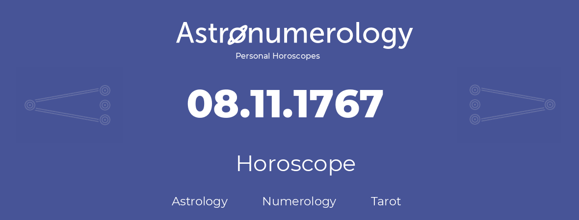 Horoscope for birthday (born day): 08.11.1767 (November 08, 1767)
