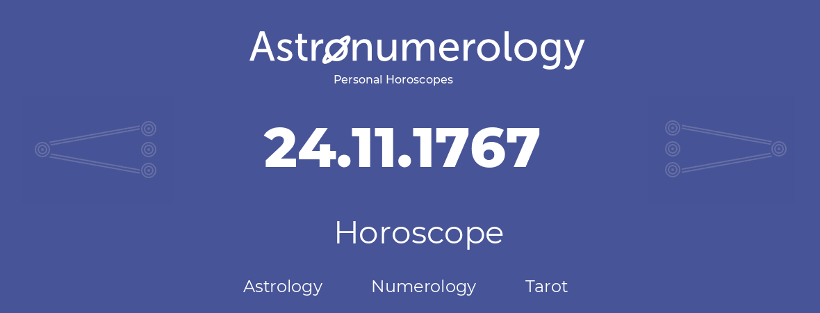 Horoscope for birthday (born day): 24.11.1767 (November 24, 1767)