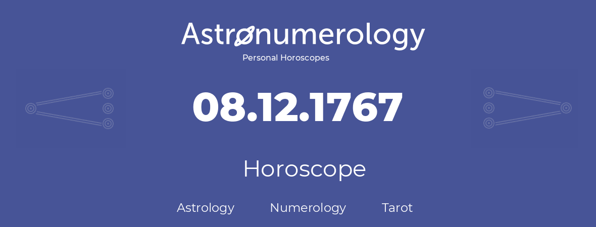 Horoscope for birthday (born day): 08.12.1767 (December 08, 1767)