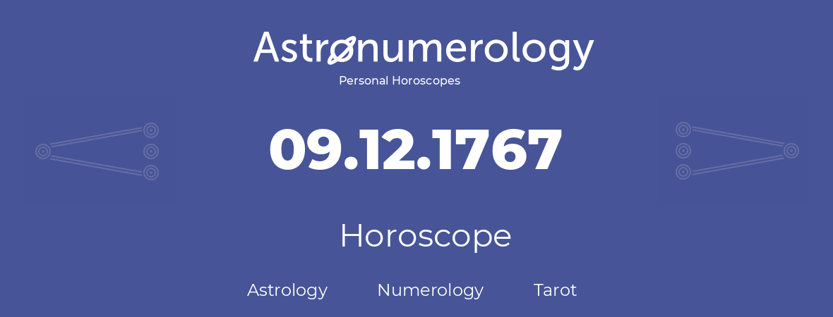 Horoscope for birthday (born day): 09.12.1767 (December 09, 1767)