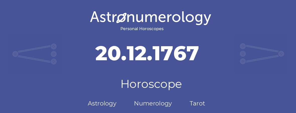 Horoscope for birthday (born day): 20.12.1767 (December 20, 1767)