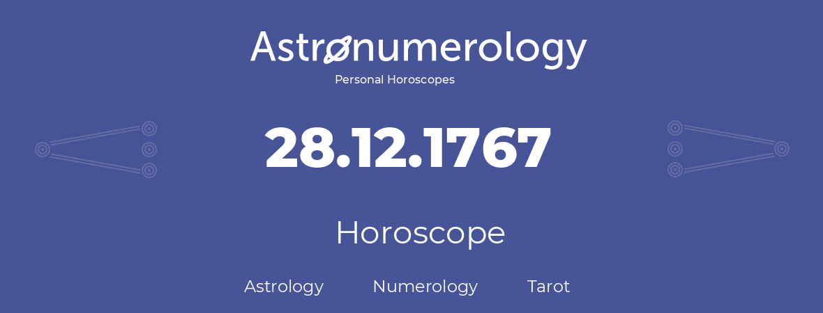 Horoscope for birthday (born day): 28.12.1767 (December 28, 1767)