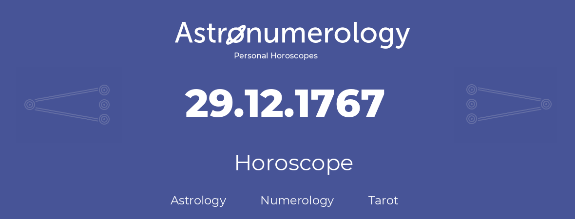 Horoscope for birthday (born day): 29.12.1767 (December 29, 1767)