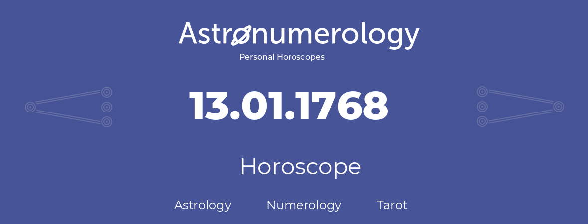 Horoscope for birthday (born day): 13.01.1768 (January 13, 1768)