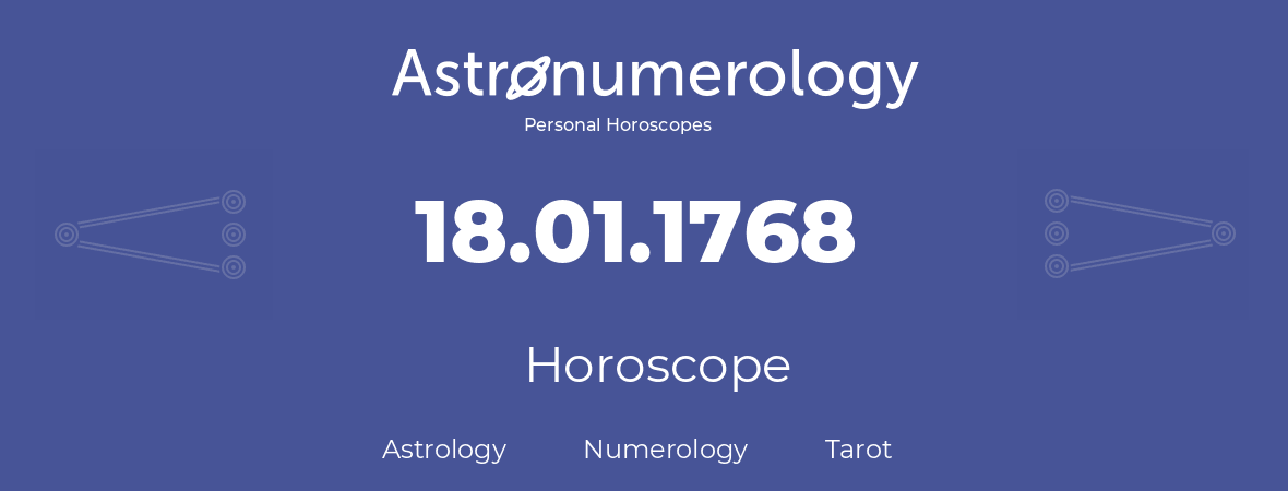 Horoscope for birthday (born day): 18.01.1768 (January 18, 1768)