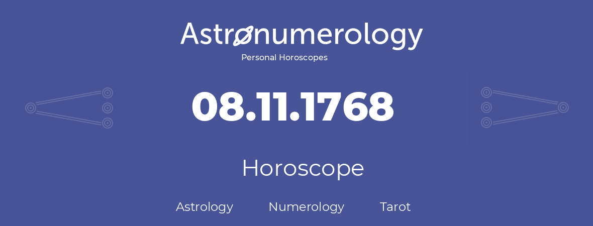 Horoscope for birthday (born day): 08.11.1768 (November 08, 1768)
