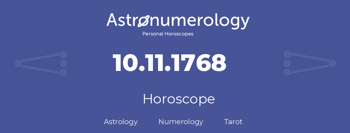 Horoscope for birthday (born day): 10.11.1768 (November 10, 1768)