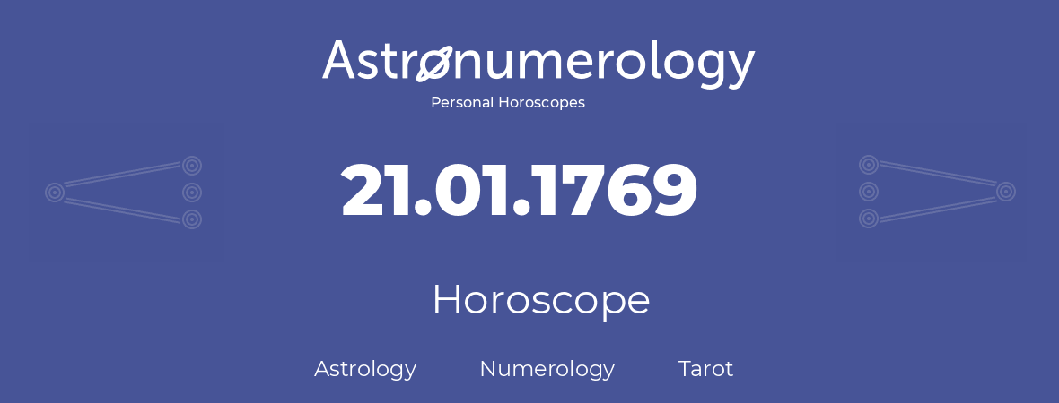 Horoscope for birthday (born day): 21.01.1769 (January 21, 1769)