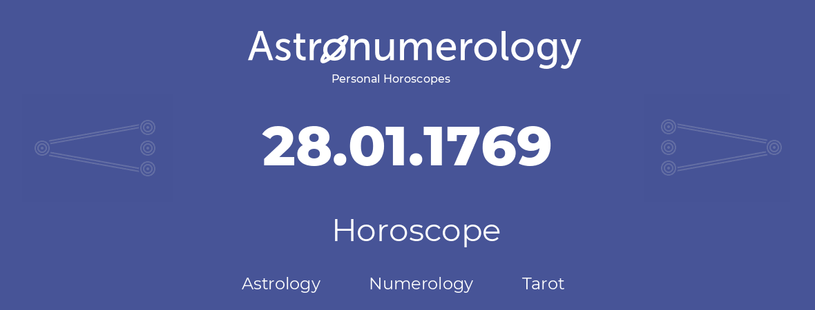 Horoscope for birthday (born day): 28.01.1769 (January 28, 1769)