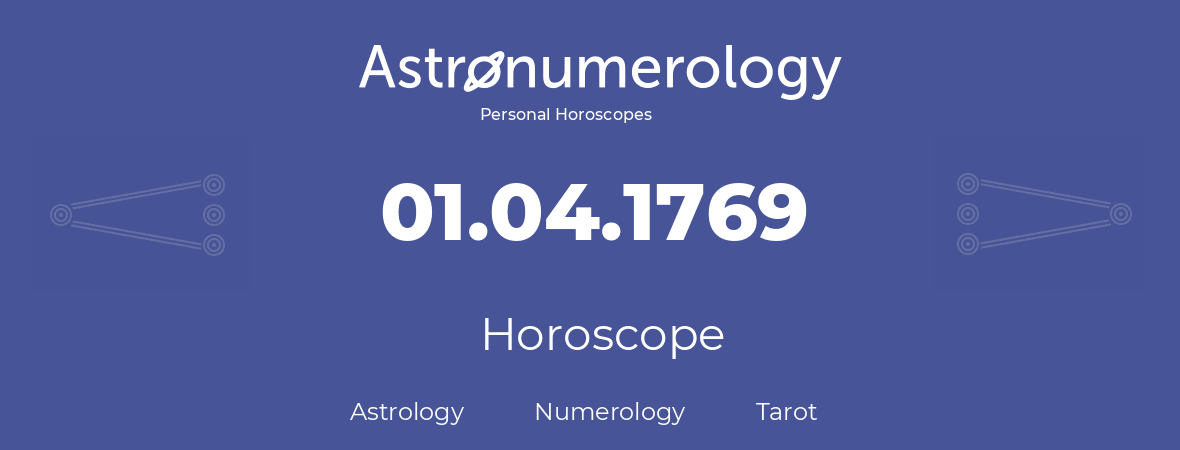 Horoscope for birthday (born day): 01.04.1769 (April 1, 1769)