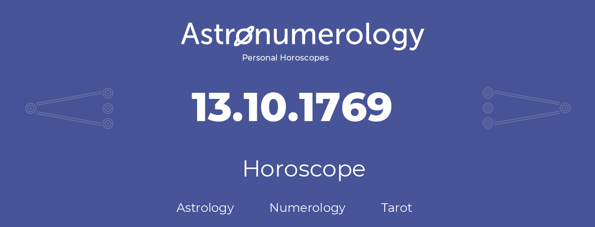 Horoscope for birthday (born day): 13.10.1769 (Oct 13, 1769)