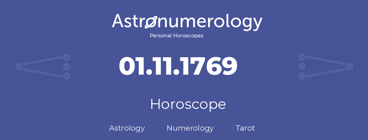 Horoscope for birthday (born day): 01.11.1769 (November 01, 1769)