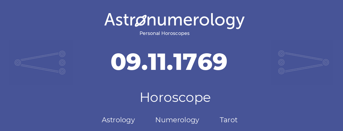 Horoscope for birthday (born day): 09.11.1769 (November 09, 1769)
