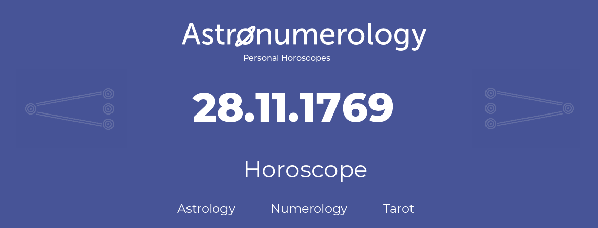 Horoscope for birthday (born day): 28.11.1769 (November 28, 1769)