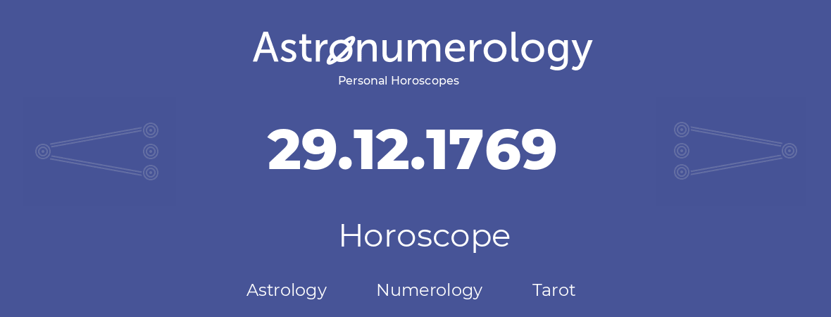 Horoscope for birthday (born day): 29.12.1769 (December 29, 1769)