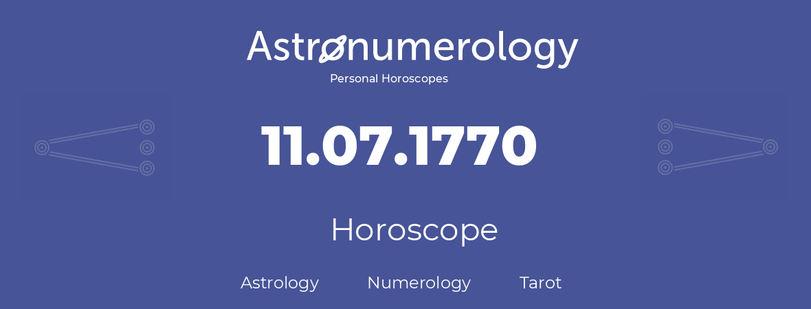 Horoscope for birthday (born day): 11.07.1770 (July 11, 1770)