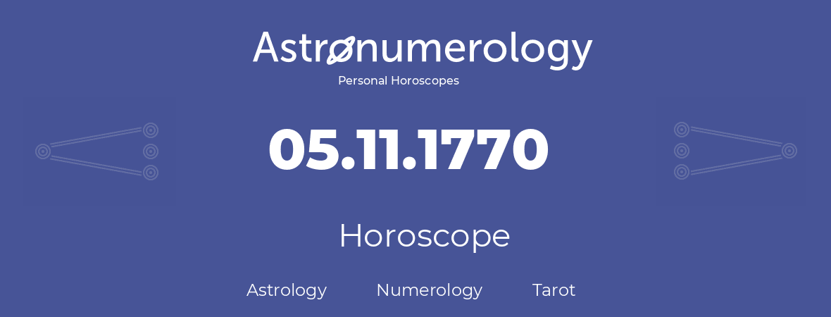 Horoscope for birthday (born day): 05.11.1770 (November 5, 1770)