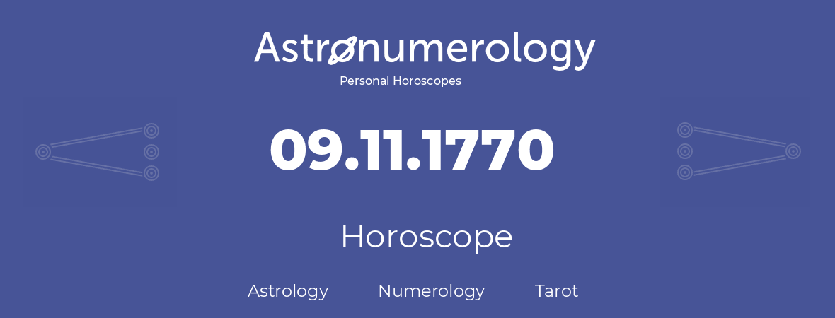 Horoscope for birthday (born day): 09.11.1770 (November 9, 1770)