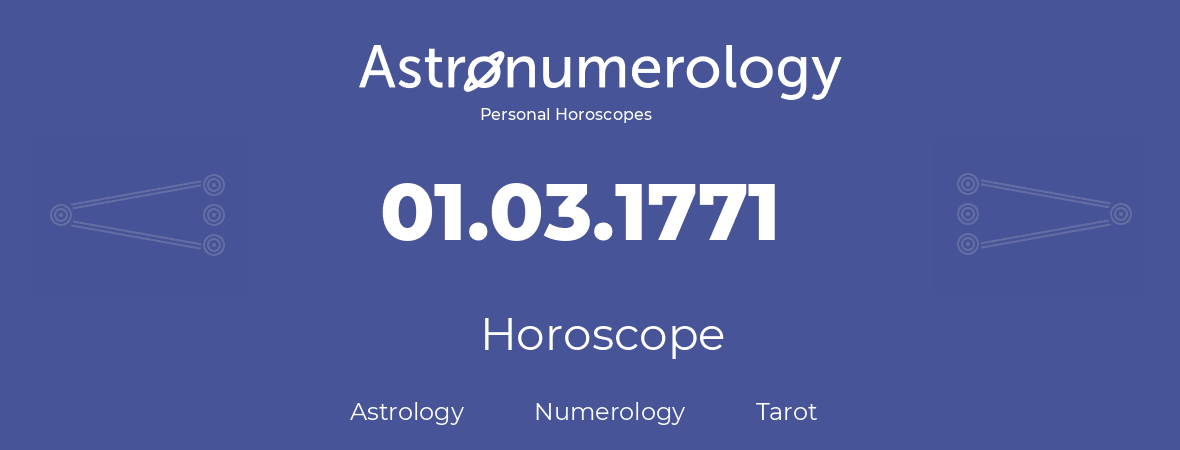 Horoscope for birthday (born day): 01.03.1771 (March 01, 1771)