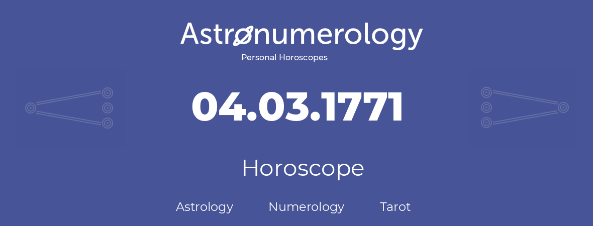 Horoscope for birthday (born day): 04.03.1771 (March 04, 1771)