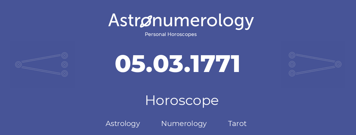 Horoscope for birthday (born day): 05.03.1771 (March 5, 1771)