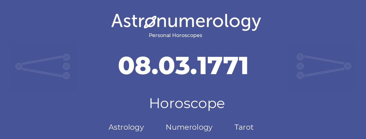 Horoscope for birthday (born day): 08.03.1771 (March 8, 1771)