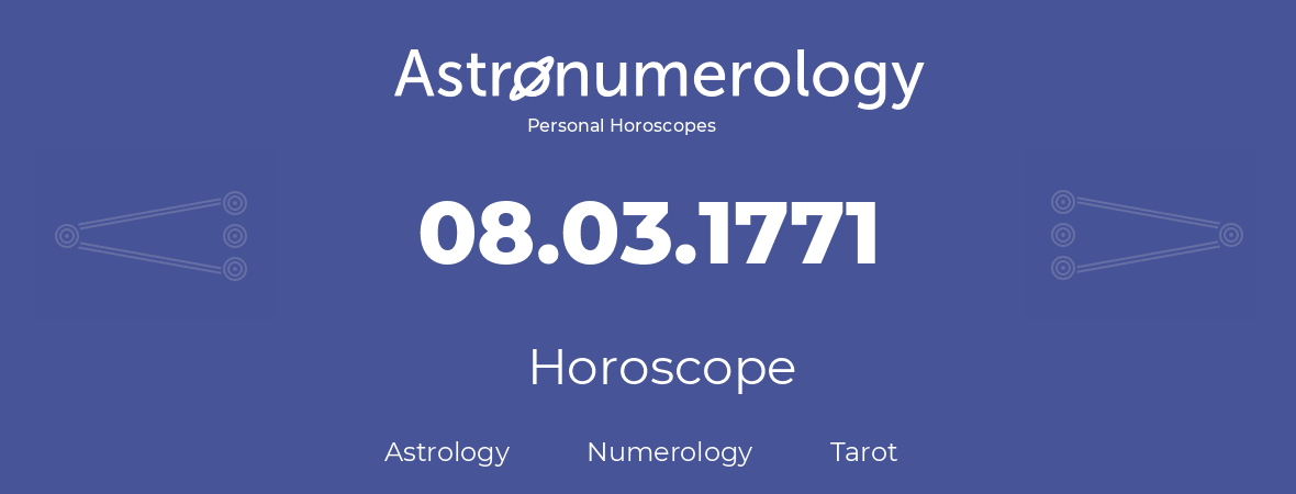 Horoscope for birthday (born day): 08.03.1771 (March 08, 1771)