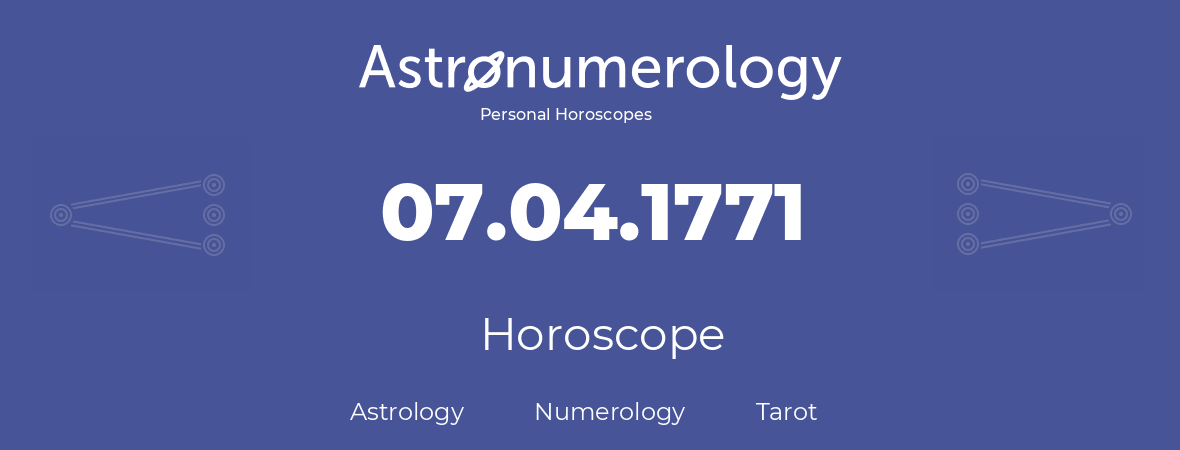 Horoscope for birthday (born day): 07.04.1771 (April 07, 1771)