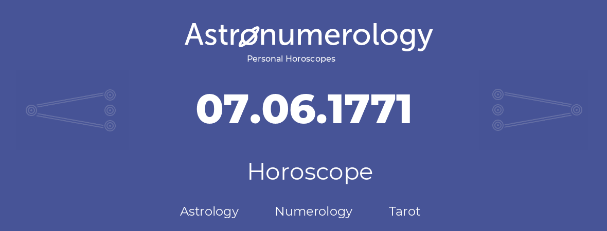 Horoscope for birthday (born day): 07.06.1771 (June 7, 1771)