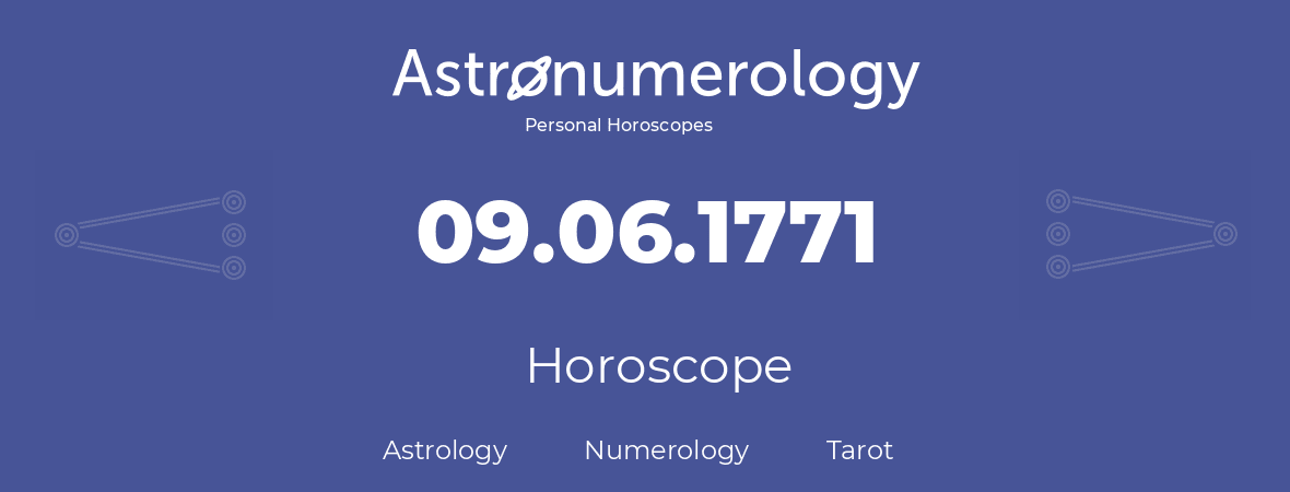 Horoscope for birthday (born day): 09.06.1771 (June 9, 1771)