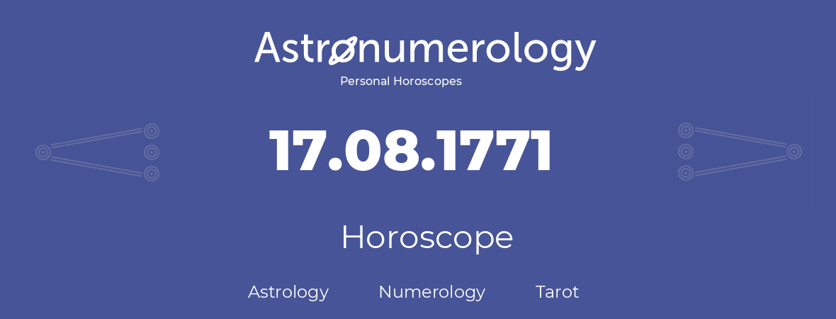 Horoscope for birthday (born day): 17.08.1771 (August 17, 1771)