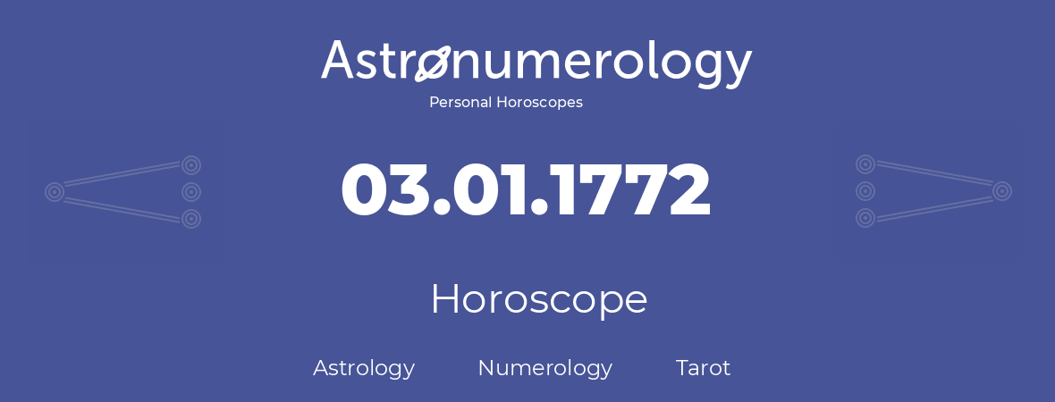 Horoscope for birthday (born day): 03.01.1772 (January 3, 1772)