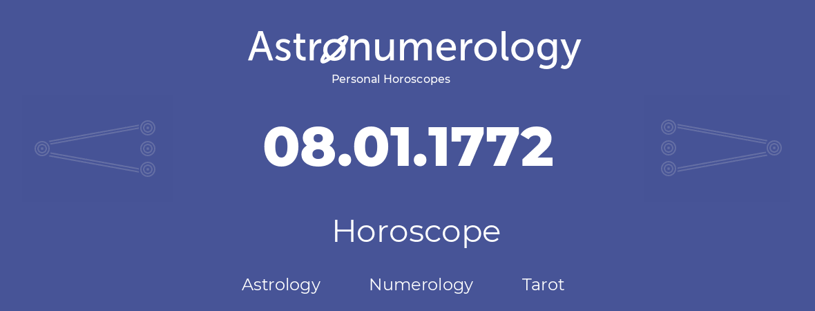 Horoscope for birthday (born day): 08.01.1772 (January 08, 1772)