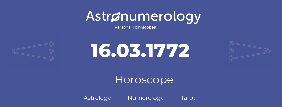 Horoscope for birthday (born day): 16.03.1772 (March 16, 1772)
