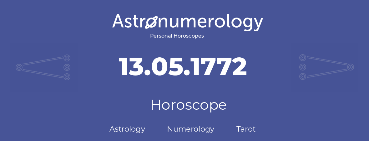 Horoscope for birthday (born day): 13.05.1772 (May 13, 1772)