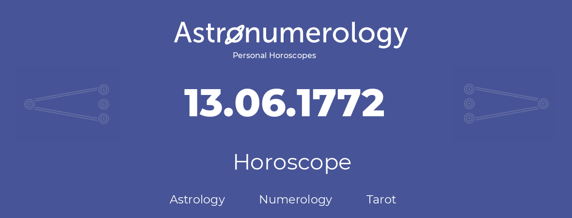 Horoscope for birthday (born day): 13.06.1772 (June 13, 1772)