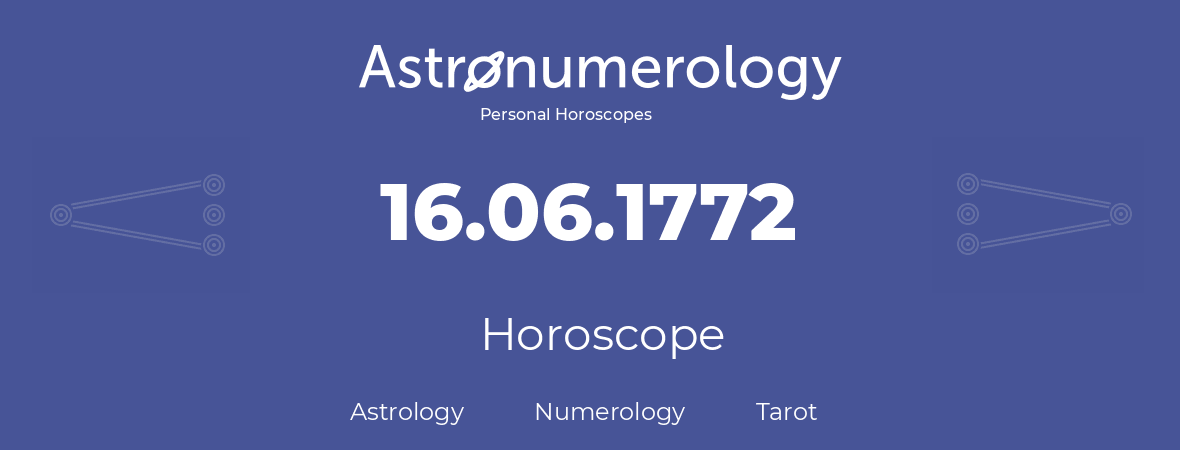 Horoscope for birthday (born day): 16.06.1772 (June 16, 1772)