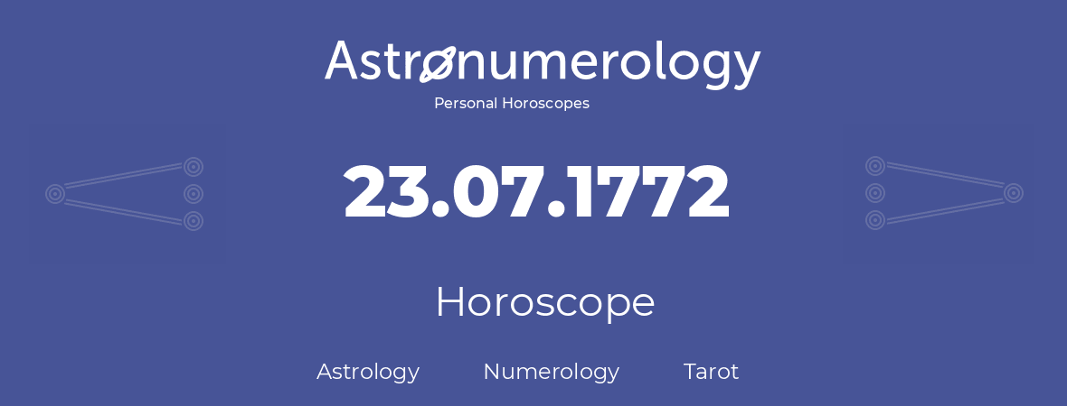 Horoscope for birthday (born day): 23.07.1772 (July 23, 1772)