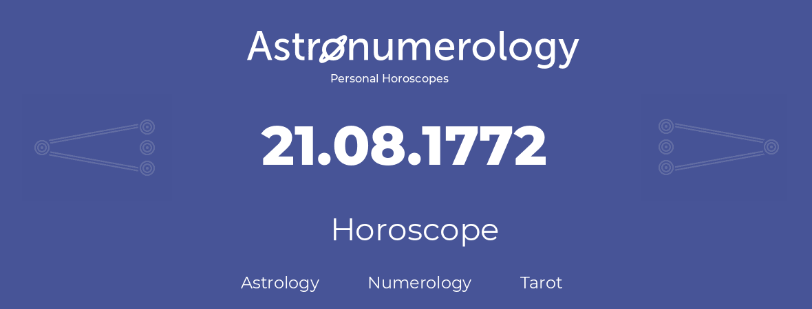 Horoscope for birthday (born day): 21.08.1772 (August 21, 1772)