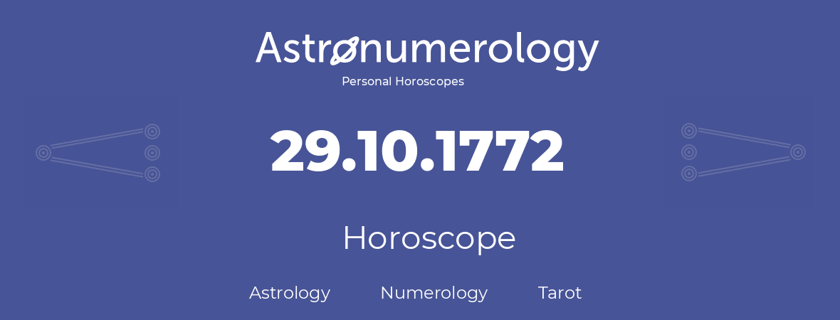 Horoscope for birthday (born day): 29.10.1772 (Oct 29, 1772)