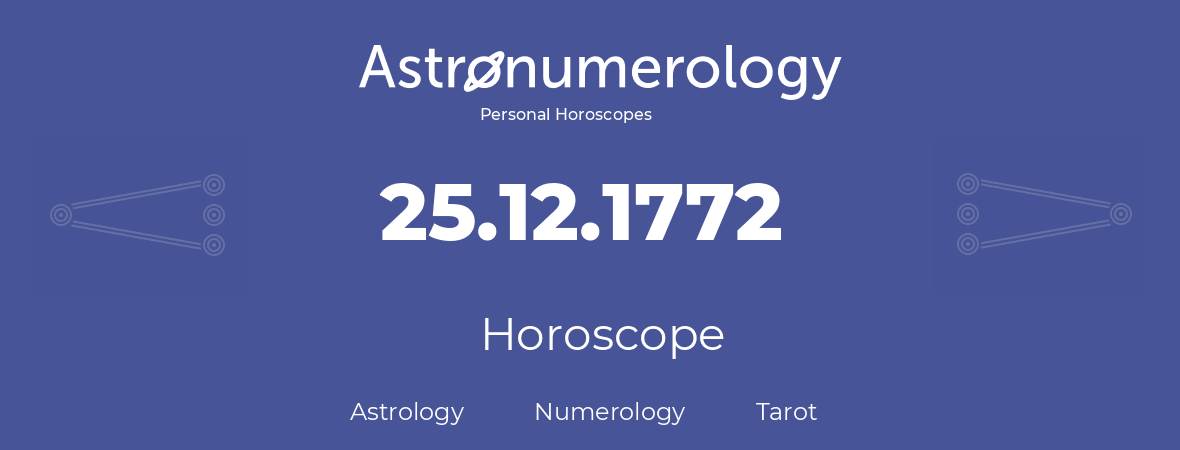 Horoscope for birthday (born day): 25.12.1772 (December 25, 1772)