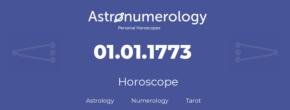 Horoscope for birthday (born day): 01.01.1773 (January 1, 1773)