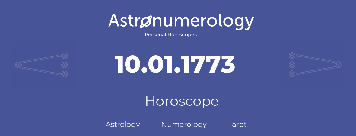 Horoscope for birthday (born day): 10.01.1773 (January 10, 1773)